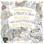 Millie Marotta's Wunder des Waldes - Die schönsten Ausmalabenteuer Marotta, Millie 9783745900132