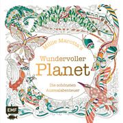 Millie Marotta's Wundervoller Planet - Die schönsten Ausmal-Abenteuer Marotta, Millie 9783745924183