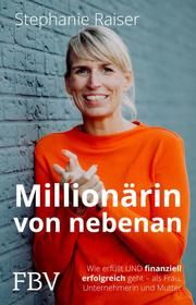 Millionärin von nebenan Raiser, Stephanie 9783959724395