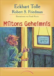 Miltons Geheimnis Tolle, Eckhart/Friedman, Robert S 9783442345519