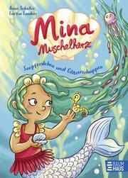 Mina Muschelherz - Seepferdchen und Glitzerschuppen Scheller, Anne 9783833908835