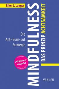 Mindfulness: Das Prinzip Achtsamkeit Langer, Ellen J 9783800649167