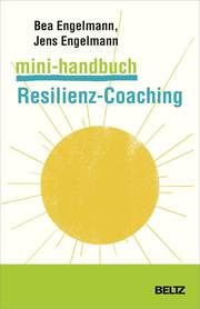 Mini-Handbuch Resilienz-Coaching Engelmann, Bea/Loffing, Dina 9783407367860