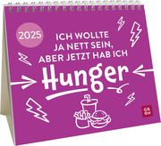 Mini-Kalender 2025: Ich wollte ja nett sein, aber jetzt hab ich Hunger  4036442012161
