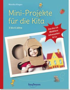 Mini-Projekte für die Kita Klages, Monika 9783780651181