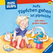 ministeps: Aufs Töpfchen gehen ist pipileicht Nahrgang, Frauke 9783473317929