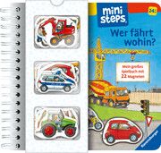 ministeps: Wer fährt wohin? Mein großes Spielbuch mit 22 Magneten: Magnetbuch ab 2 Jahren, Kinderbuch, Pappbilderbuch Gernhäuser, Susanne 9783473316038