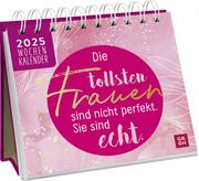 Mini-Wochenkalender 2025: Die tollsten Frauen sind nicht perfekt, sie sind echt  4036442011928