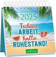 Mini-Wochenkalender Tschüss Arbeit, hallo Ruhestand! 2025  4014489133155