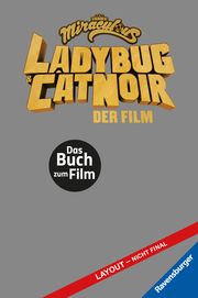 Miraculous: Ladybug und Cat Noir - Das Buch zum Film Eidner, Edina 9783473496969