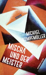 Mischa und der Meister Kumpfmüller, Michael 9783462054446
