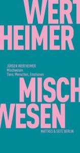 Mischwesen Wertheimer, Jürgen 9783751805568