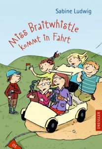 Miss Braitwhistle kommt in Fahrt Ludwig, Sabine 9783791512419