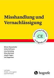Misshandlung und Vernachlässigung Rassenhofer, Miriam/Hoffmann, Ulrike/Hermeling, Lina u a 9783801726683
