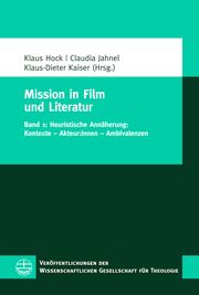 Mission in Film und Literatur Hock, Klaus/Jahnel, Claudia 9783374073627