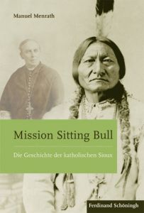 Mission Sitting Bull Menrath, Manuel 9783506783790