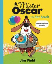 Mister Oscar in der Stadt Field, Jim 9783328300809