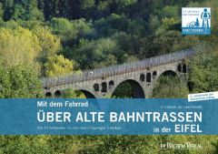 Mit dem Fahrrad über alte Bahntrassen in der Eifel Ziebold, Christiane und Uwe 9783761623725