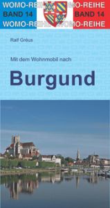 Mit dem Wohnmobil durch Burgund Gréus, Ralf 9783869031439