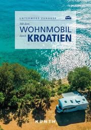 Mit dem Wohnmobil durch Kroatien Kebel, Daniela/Schetar, Daniela/Schaper, Iris u a 9783969650288