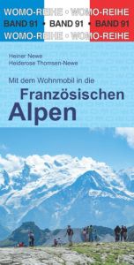 Mit dem Wohnmobil in die Französischen Alpen Newe, Heiner/Thomsen-Newe, Heiderose 9783869039114