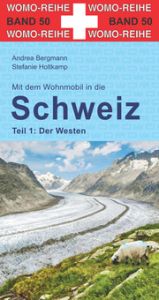 Mit dem Wohnmobil in die Schweiz Holtkamp, Stefanie/Bergmann, Andrea 9783869035062