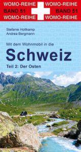 Mit dem Wohnmobil in die Schweiz 2: Der Osten Holtkamp, Stefanie/Bergmann, Andrea 9783869035154