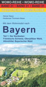 Mit dem Wohnmobil nach Bayern Newe, Heiner/Thomsen-Newe, Heiderose 9783869033143