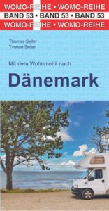 Mit dem Wohnmobil nach Dänemark Seiter, Thomas/Seiter, Yvonne 9783869035352