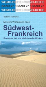 Mit dem Wohnmobil nach Südwest-Frankreich Holtkamp, Stefanie/Bergmann, Andrea 9783869032764