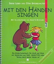 Mit den Händen singen Irene Leber/Jörg Spiegelhalter 9783860592021