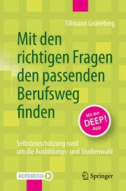 Mit den richtigen Fragen den passenden Berufsweg finden Grüneberg, Tillmann 9783662663615