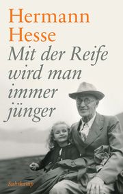 Mit der Reife wird man immer jünger Hesse, Hermann 9783518471739