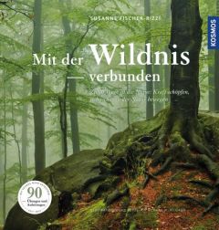 Mit der Wildnis verbunden Fischer-Rizzi, Susanne 9783440150900