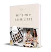 Mit einer Prise Liebe - das Familienkochbuch Fischer, Janine/janiniditahiti 9783960962830