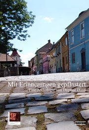 Mit Erinnerungen gepflastert Dusil, Dagmar/Hurezeanu, Emil/Iuga, Nora u a 9783863563677