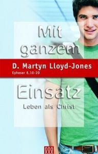 Mit ganzem Einsatz Lloyd-Jones, D Martyn 9783935188500