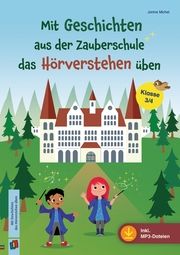 Mit Geschichten aus der Zauberschule das Hörverstehen üben Michel, Janine 9783834663375