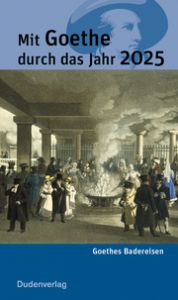 Mit Goethe durch das Jahr 2025  9783411160686