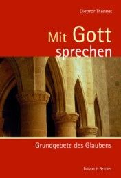 Mit Gott sprechen Dietmar Thönnes 9783766608055