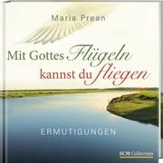 Mit Gottes Flügeln kannst du fliegen Prean-Bruni, Maria Luise 9783789394461