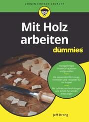 Mit Holz arbeiten für Dummies Strong, Jeff 9783527720538