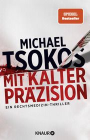 Mit kalter Präzision Tsokos, Michael (Prof. Dr.) 9783426528709