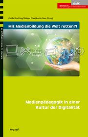 Mit Medienbildung die Welt retten?! Kristin Narr/Guido Bröckling/Rüdiger Fries 9783968487090
