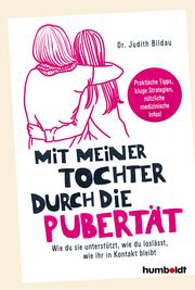 Mit meiner Tochter durch die Pubertät Bildau, Judith (Dr. med .) 9783842616387