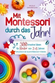 Mit Montessori durch das Jahr! Zimmermann, Nicole 9783982365749