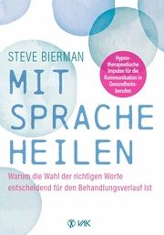 Mit Sprache heilen Bierman, Steve 9783867312578