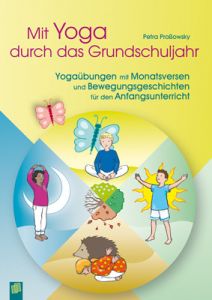 Mit Yoga durch das Grundschuljahr Proßowsky, Petra 9783834625069