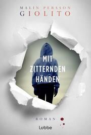 Mit zitternden Händen Giolito, Malin Persson 9783404192960