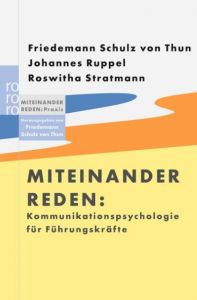 Miteinander reden: Kommunikationspsychologie für Führungskräfte Schulz von Thun, Friedemann/Ruppel, Johannes/Stratmann, Roswitha 9783499615313